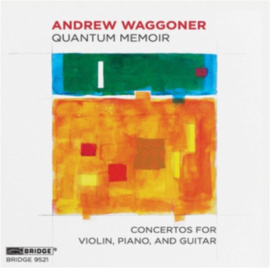 Cover for Seattle Modern Orchestra · Andrew Waggoner: Quantum Memoir - Concertos For Violin. Piano. And Guitar (CD) (2019)