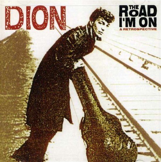 Cover for Dion · Road I'm On: a Retrospective (CD) (2010)