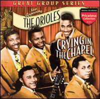 Crying in the Chapel - Orioles - Music - COLLECTABLES - 0090431992128 - July 19, 2005