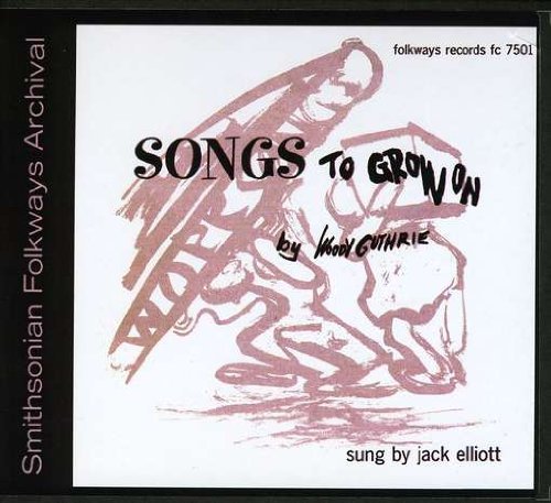 Woody Guthrie's Songs to Grow on - Jack Elliott - Musiikki - FOWY - 0093070750128 - keskiviikko 30. toukokuuta 2012