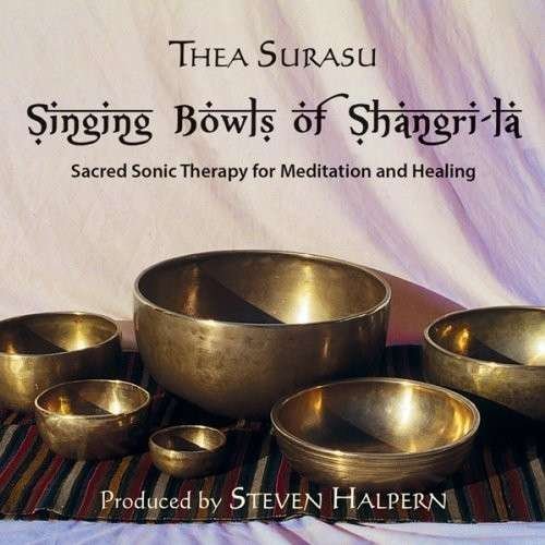 Cover for Thea Surasu · Singing Bowls Of Shangri-La (CD) [Remastered edition] (2017)