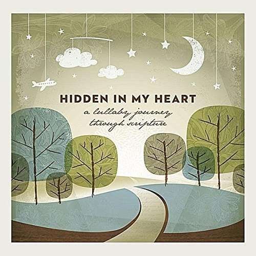 Cover for Scripture Lullabies · Hidden In My Heart (A Lullaby Journey (CD) (2017)