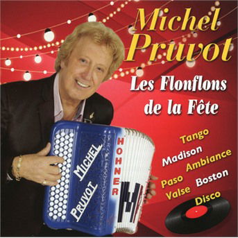 Les Flonflons De La Fete - Michel Pruvot - Musik - LABEL DISTRIBUE / AT (H)OME - 0194398030128 - 9. oktober 2020