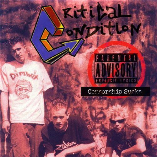 Cover for Critical Condition · Censorship Sucks (CD) (2009)