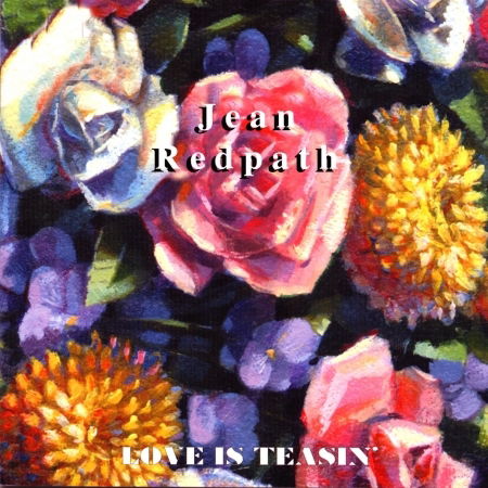 Love is Teasin' - Jean Redpath - Muzyka - Jean Redpath Records - 0600723010128 - 1984