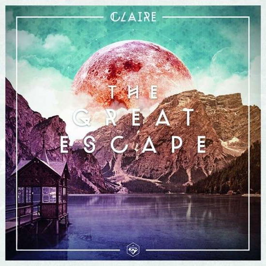 Cover for Claire · Great Escape (CD) (2013)