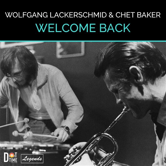 Cover for Lackerschmid, Wolfgang &amp; Chet Baker · Welcome Back (CD) [Digipak] (2023)