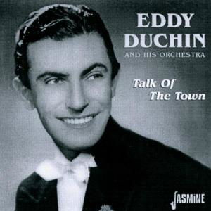 Cover for Eddy Duchin &amp; His Orchestra · Talk Of The Town (CD) (2004)