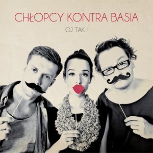 Cover for Chlopcy Kontra Basia · Oj Tak (CD) (2014)