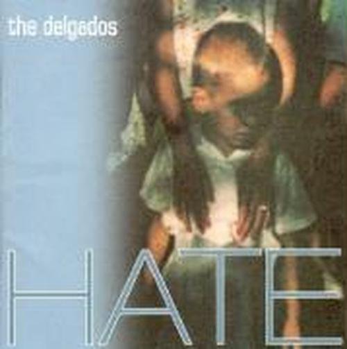 Cover for Delgados · Hate (CD) (2003)