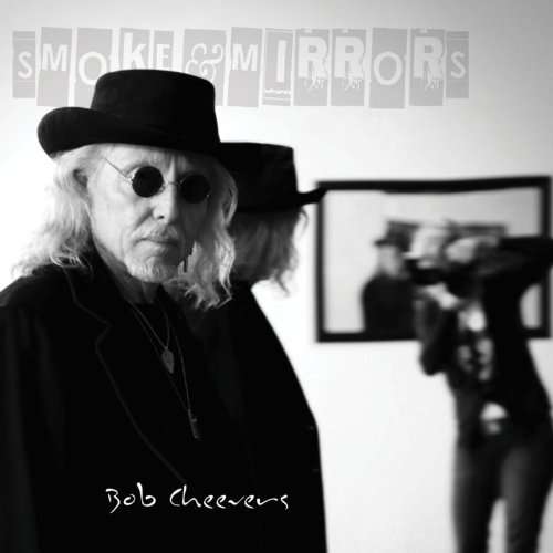 Cover for Cheevers Bob · Cheevers Bob - Smoke &amp; Mirrors (CD)