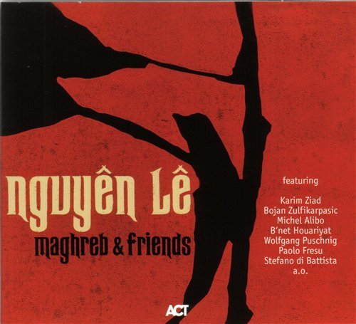 Maghreb & Friends - Nguyen Le - Música - ACT - 0614427926128 - 7 de julio de 2005