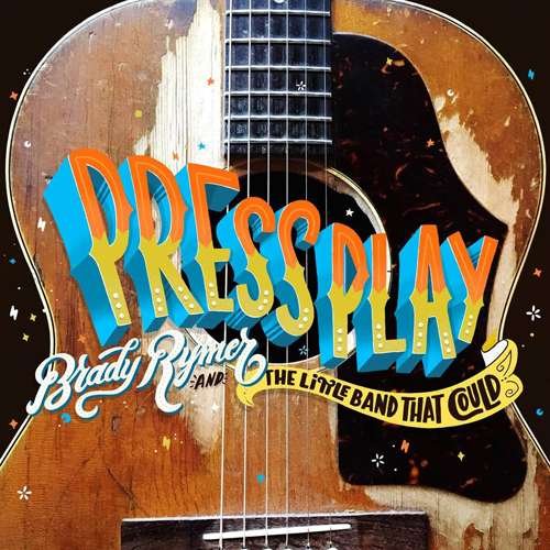 Cover for Brady And The Little Band That Rymer · Press Play (CD) (2016)