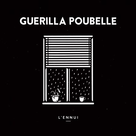 Cover for Guerilla Poubelle  · L'ennui (CD) (2020)