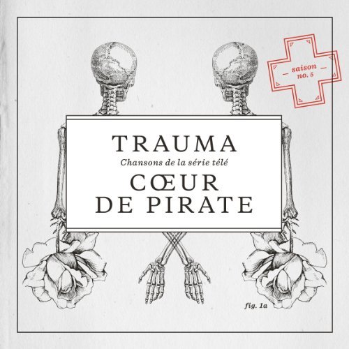 Cover for Coeur De Pirate · Trauma (CD) (2020)