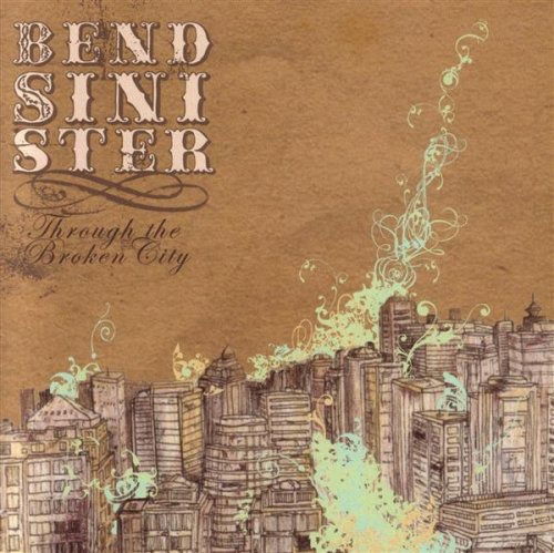 Cover for Bend Sinister · Through The Broken City (CD) (2008)