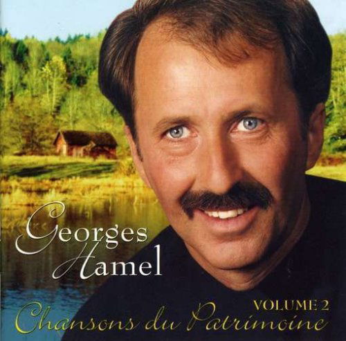 Cover for Georges Hamel · Chansons Du Patrimoine Vol.2 (CD) (2015)