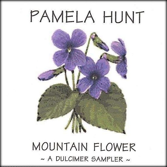 Mountain Flower - Pamela Hunt - Musiikki - CD Baby - 0634479233128 - tiistai 19. kesäkuuta 2001