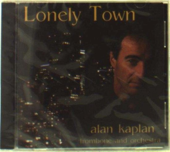 Cover for Alan Kaplan · Lonely Town (CD) (2001)