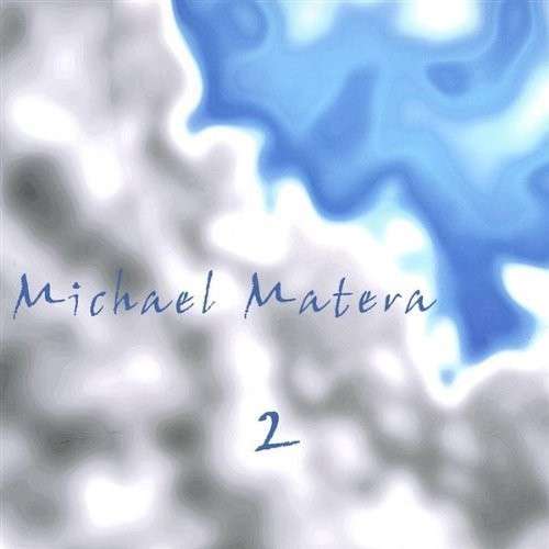 Cover for Michael Matera · Two (CD) (2003)