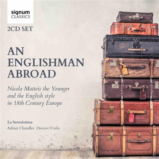 Cover for La Serenissima · An Englishman Abroad Nicola Matteis the Younger and the (CD) (2023)