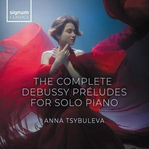 Cover for Anna Tsybuleva · The Complete Debussy Préludes For Solo Piano (CD) (2024)