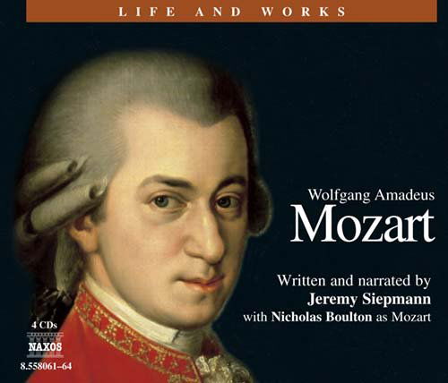 Life And Works  Mozart - Jeremy Siepmann - Muzyka - NAXOS EDUCATIONAL - 0636943806128 - 2 września 2002