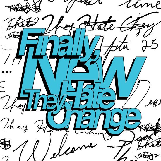 Cover for They Hate Change · Finally / New (CD) (2022)