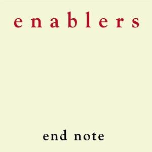 Cover for Enablers · End Note (CD) (2004)