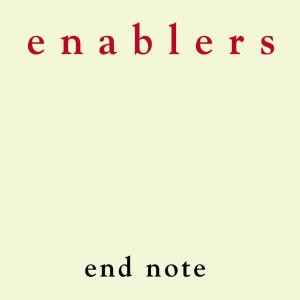 End Note - Enablers - Musik - NEUROT RECORDINGS - 0658457103128 - 15. november 2004