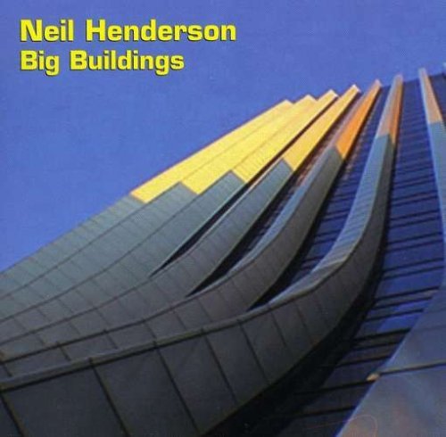 Big Buildings - Neil Henderson - Música - Saqqara Records - 0659696031128 - 10 de setembro de 2002