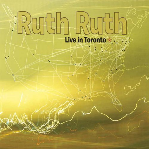 Cover for Ruth Ruth · Live In Toronto (CD) (2013)