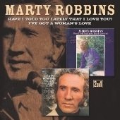 Marty Robbins - Have I Told You / i'have - Marty Robbins - Musiikki - WARNER - 0682970001128 - maanantai 8. maaliskuuta 2010