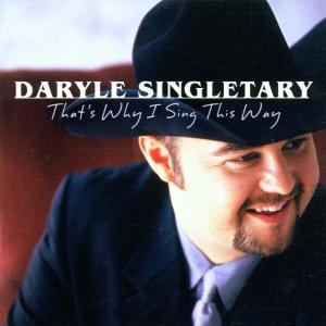 Cover for Daryle Singletary · That's Why I Sing This Way (CD) (2002)