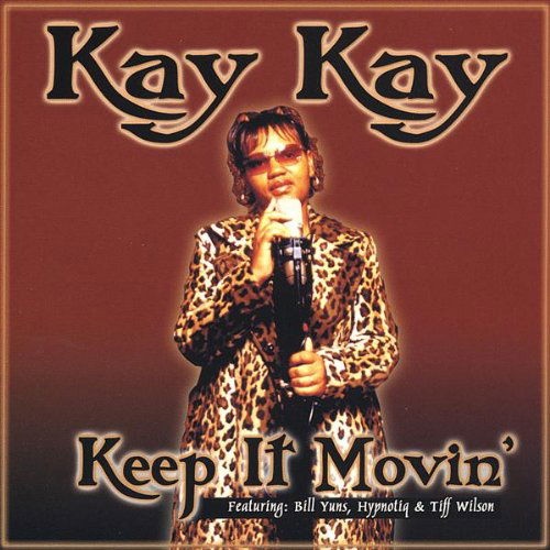 Cover for Kay Kay · Keep It Movin (CD) (2004)