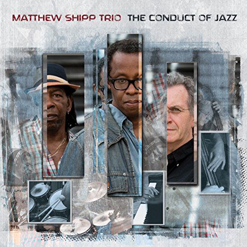 Cover for Matthew Shipp Quartet · Conduct Of Jazz (CD) (2015)