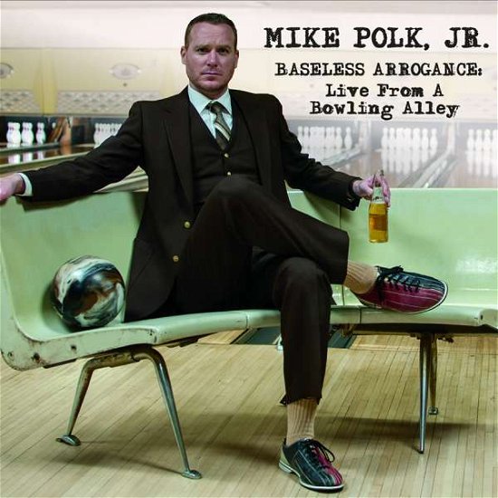 Cover for Mike Jr Polk · Baseless Arrogance (CD) (2016)