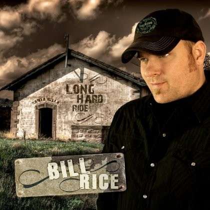 Cover for Bill Rice · Long Hard Ride (CD) (2010)