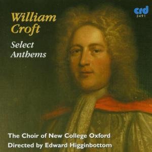 Select Anthems - Croft / Choir of New College Oxford / Higginbottom - Music - CRD - 0708093349128 - May 1, 2009