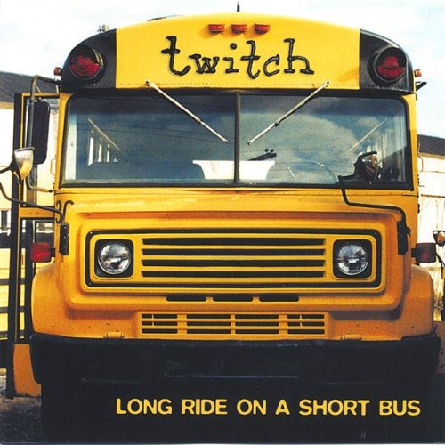 Cover for Twitch · Long Ride on a Short Bus (CD) (2003)