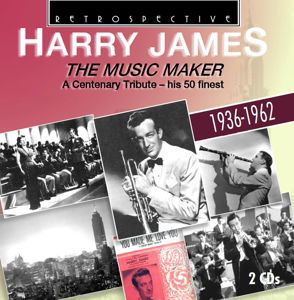 Music Maker - Harry James - Musik - RETROSPECTIVE - 0710357428128 - 1 februari 2016