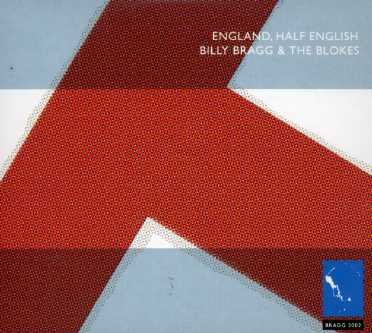 Cover for Billy Bragg &amp; the Blokes · England Half English (CD) (2006)