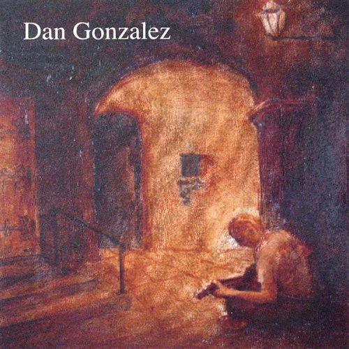 Cover for Dan Gonzalez (CD) (2003)