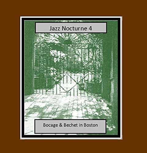 Cover for Bocage,peter / Bechet,sidney / Foster,pops · Jazz Nocturne 4 (CD) (2017)