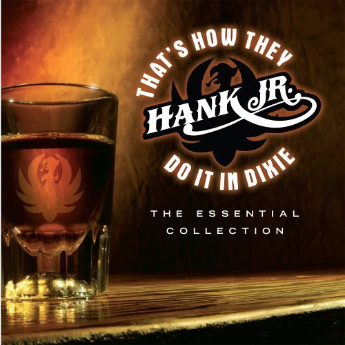 Cover for Hank Williams Jr · That's How They Do It in Dixie: Essential Collecti (CD) (2006)