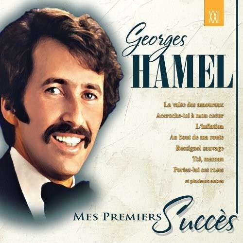 Cover for Georges Hamel · Mes Premiers Succes (CD) (1990)