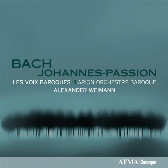 Cover for Les Voix Baroques · Johannes Passion (CD) (2012)