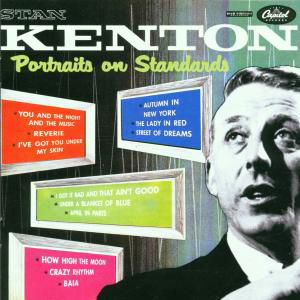 Kenton Stan-portraits on Standards - Kenton Stan - Musikk - JAZZ - 0724353157128 - 5. juni 2001