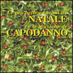 Le Piu' Belle Canzoni Di Natale E Le Musiche Di Capodanno - Aa.vv. - Music - EMI - 0724356763128 - February 2, 2000