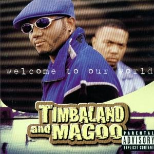 Cover for Timbaland &amp; Magoo · Welcome to Our World (CD) (2001)